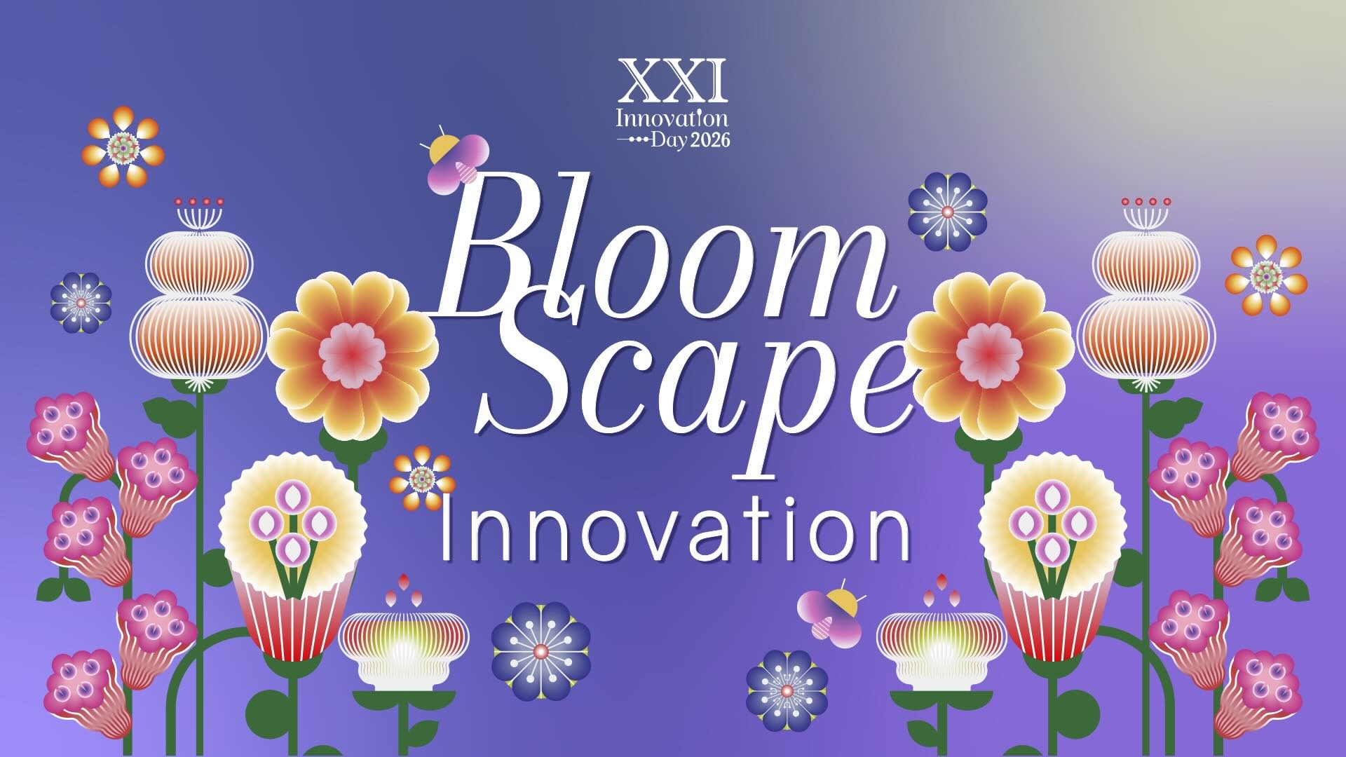 BloomScape Innovation — Innovation Day XXI 2026